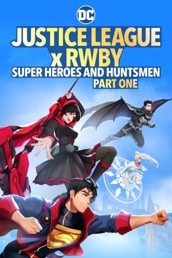 Adalet Birliği x RWBY: Süper Kahramanlar ve Avcılar, Bölüm Bir