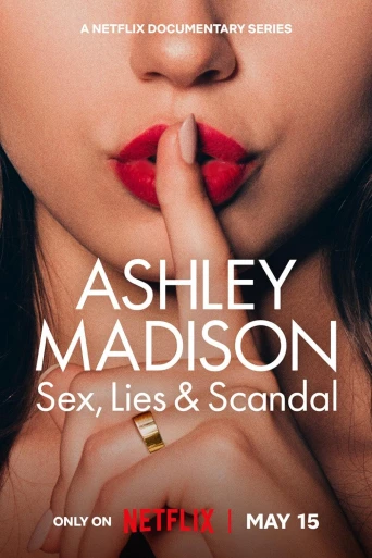 Ashley Madison: Seks, Yalanlar ve Skandal