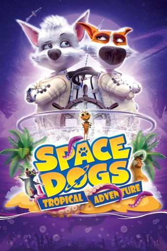 Astronot Köpekler 3: Tropikal Macera