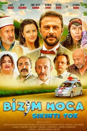 Bizim Hoca: Sıkıntı Yok