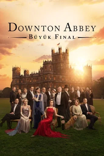 Downton Abbey: Büyük Final