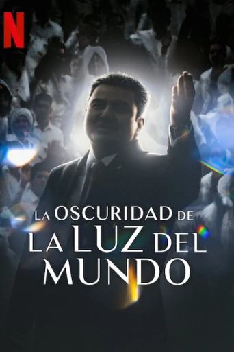 La Luz del Mundo: Bir Kilisenin Karanlık Yüzü
